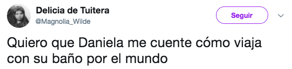 Quiero que Daniela me cuente cómo viaja con su baño por el mundo...