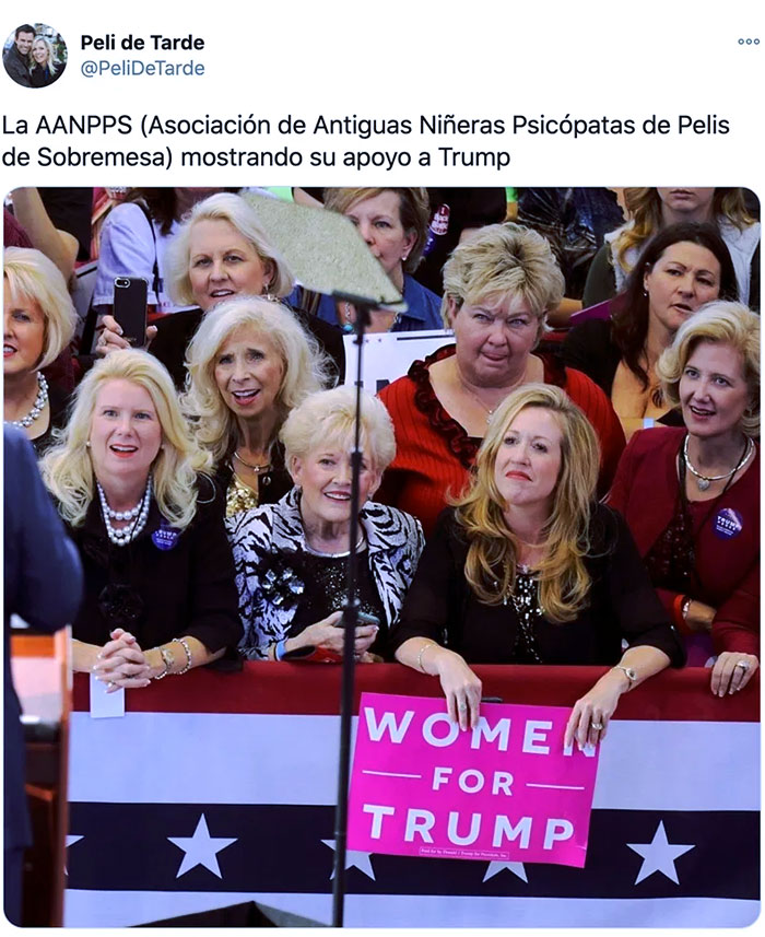 La AANPPS (Asociación de Antiguas Niñeras Psicópatas de Pelis de Sobremesa) mostrando su apoyo a Trump