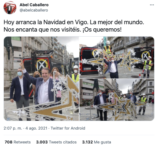 Abel Caballero, alcalde de Vigo, 4 de agosto: ''Hoy arranca la Navidad en Vigo. La mejor del mundo. Nos encanta que nos visitéis. ¡Os queremos!''