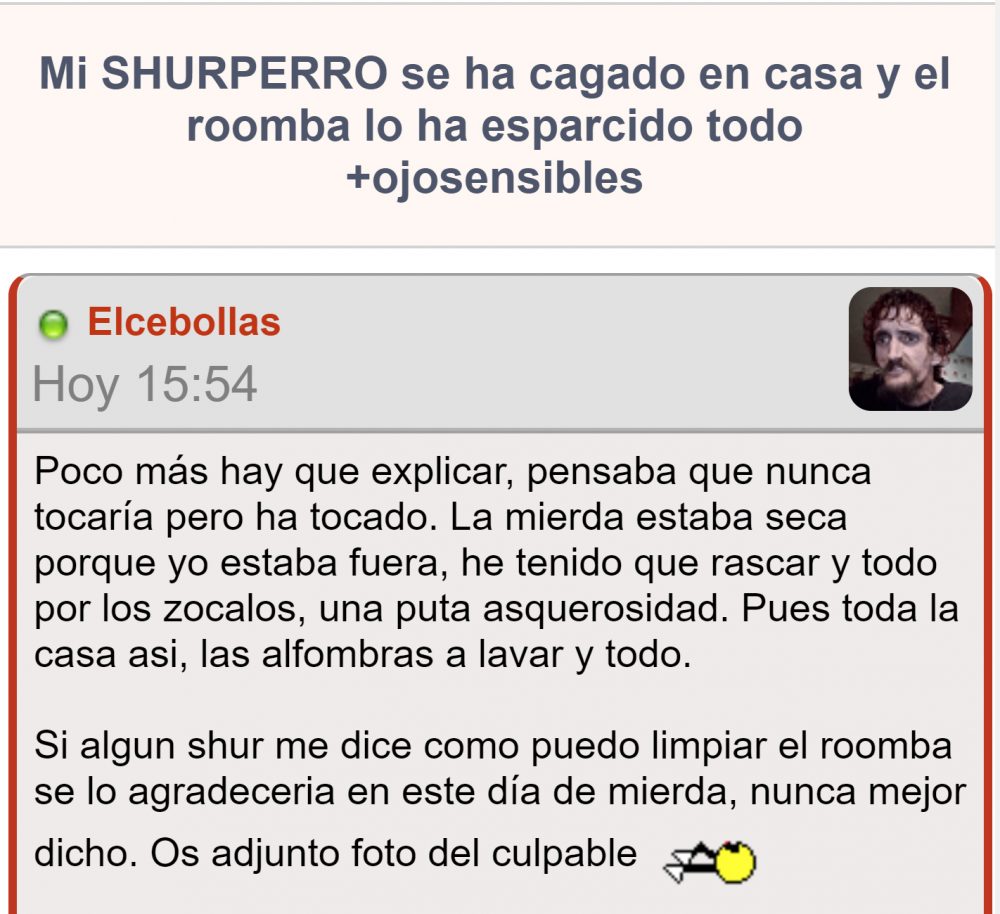 ''Mi perro se ha cagado en casa y la Roomba lo ha esparcido todo''