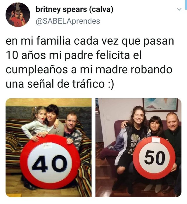 En mi familia cada vez que pasan 10 años mi padre felicita el cumpleaños a mi madre robando una señal de tráfico